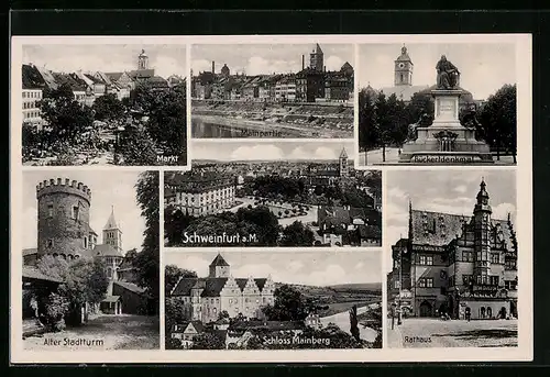 AK Schweinfurt a. M., Ortsansicht, Schloss Mainberg, Mainpartie, Rückertdenkmal, Rathaus, Markt, Alter Stadtturm