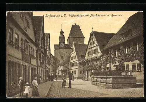 AK Rothenburg o. T., Rödergasse mit Markusturm und Brunnen