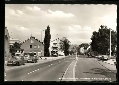 AK Esslingen-Mettingen, Cannstatter Strasse mit Bahnhofvorplatz