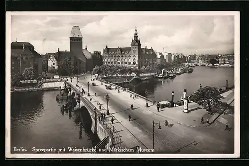 AK Berlin, Spreepartie mit Waisenbrücke und Märkischem Museum, Märkischer Platz