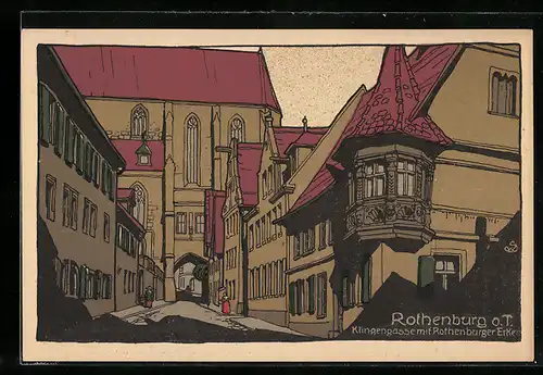 Steindruck-AK Rothenburg o. t., Klingengasse mit Rothenburger Erker
