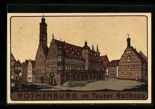 Steindruck-AK Rothenburg, Rathaus mit Vorplatz