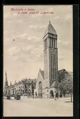 AK Karlsruhe, Durlacher Allee mit Lutherkirche, Strassenbahnen