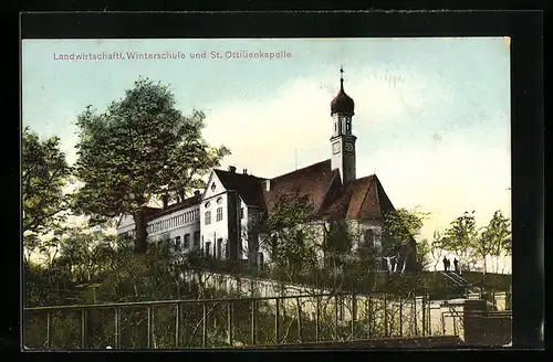AK Rott, Landwirtschaftl. Winterschule & St. Ottilienkapelle