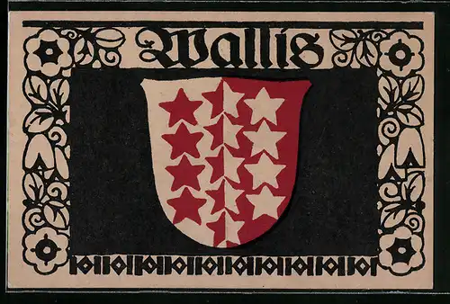 Künstler-AK sign. Paul Hosch u. Hans Melching: Basel, Wappen von Wallis, Schweizer Werkstätten