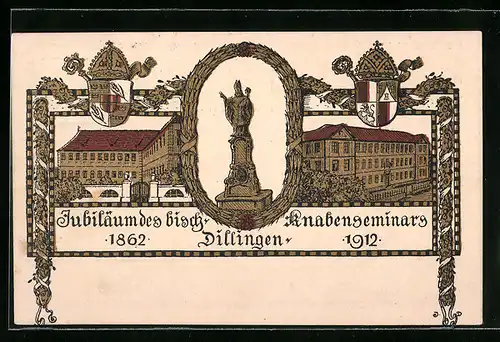 Künstler-AK Dillingen, Festpostkarte zum Jubiläum des bischöflichen Knabenseminars 1862-1912, Denkmal