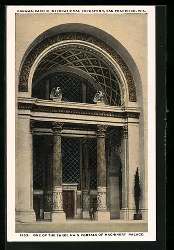 AK San Francisco, Panama-Pacific International Exposition 1915, Main Portal of Machinery Palace