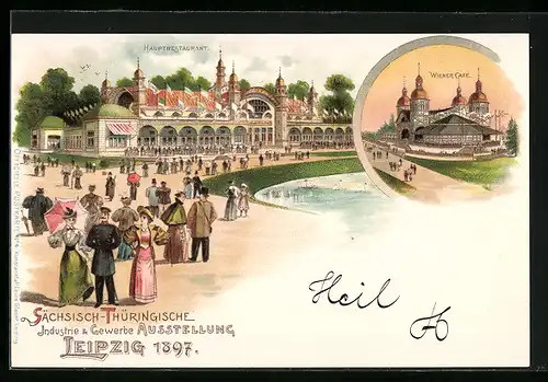 Lithographie Leipzig, Sächs.-Thür. Industrie- und Gewerbe-Ausstellung 1897, Hauptrestaurant und Wiener Café