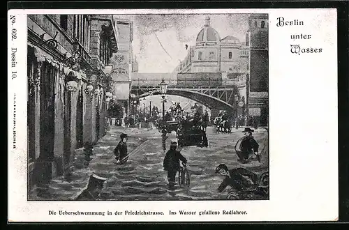 AK Berlin, Hochwasser in der Friedrichstrasse, ins Wasser gefallene Radfahrer