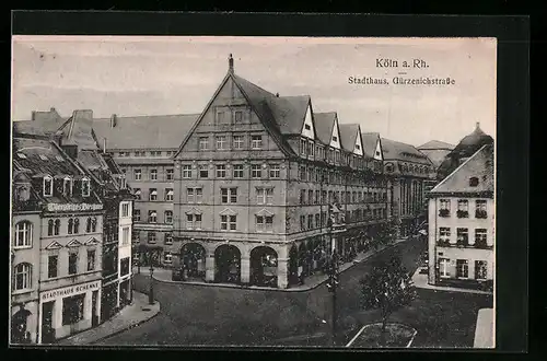 AK Köln a. Rh., Stadthaus mit Gasthaus in der Gürzenichstrasse