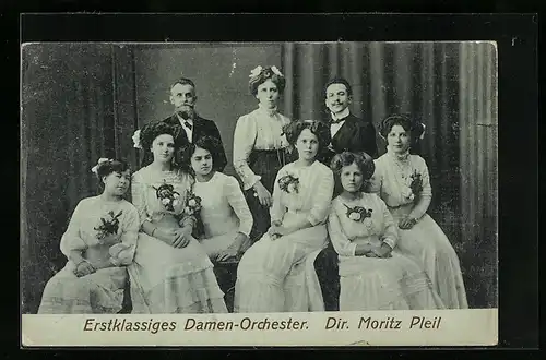 AK Erstklassiges Damen-Orchester, Dir. Moritz Pleil