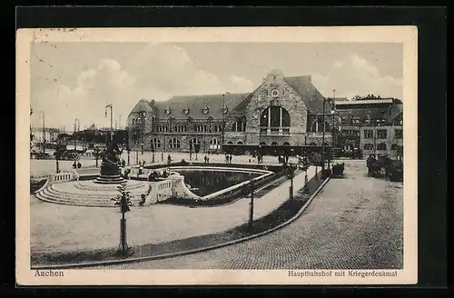 AK Aachen, Hauptbahnhof mit Kriegerdenkmal