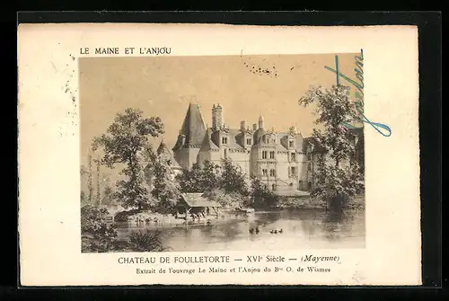 AK Foulletorte, La Maine et l`Anjou, Chateau de Foulletorte