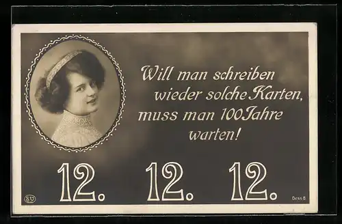 AK Datum 12.12.1912, Porträt einer jungen Frau, will man schrieben wieder solche Karten, muss man 100 Jahre warten
