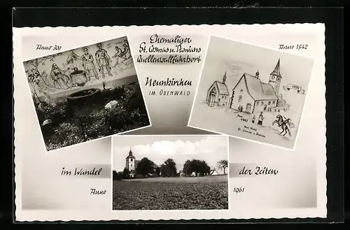 AK Neunkirchen /Odenwald, Im Wandel der Zeiten, Anno 300, Anno 1542, Anno 1961, Neue Kirche St. Cosmos u. Damian