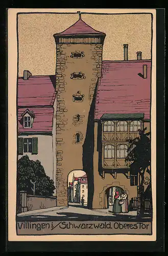 Steindruck-AK Villingen /Schwarzwald, Oberes Tor
