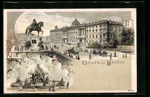Lithographie Berlin, Kgl. Schloss, Schlossbrunnen, Denkmal des grossen Kurfürsten