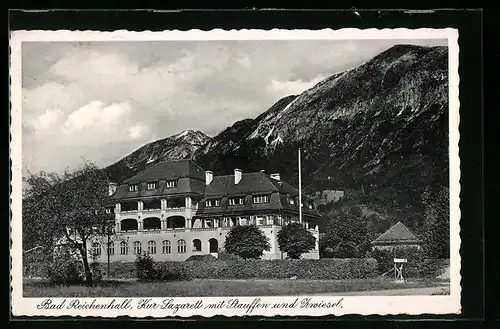 AK Bad Reichenhall, Kur-Lazarett mit Stauffen und Zwiesel