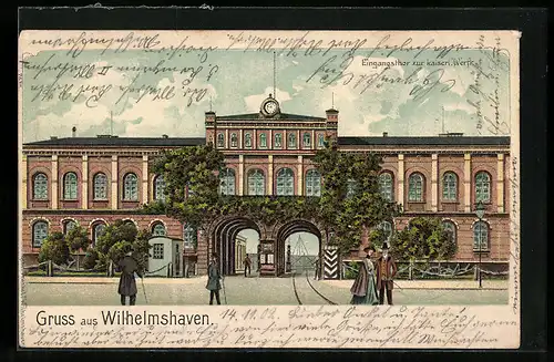 Lithographie Wilhelmshaven, Eingangsthor zur kaiserl. Werft