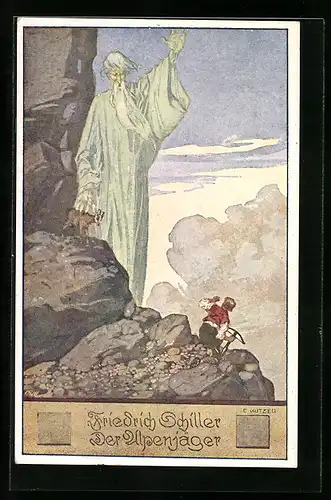 Künstler-AK Ernst Kutzer: Friedrich Schiller - Der Alpenjäger