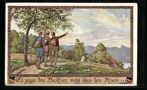 Künstler-AK Ernst Kutzer: Es zogen drei Burschen wohl über den Rhein
