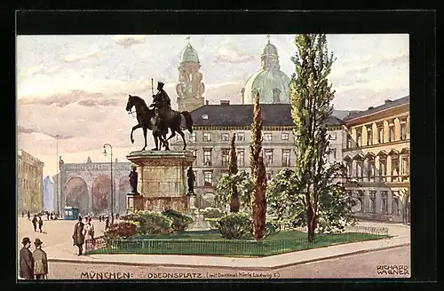 Künstler-AK Richard Wagner: München, Odeonsplatz mit Denkaml König Ludwig I.