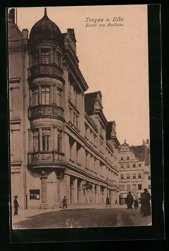 AK Torgau a. Elbe, der Erker am Rathaus