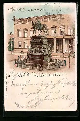 Lithographie Berlin, Denkmal Friedrich der Grosse vor dem Palais Kaiser Wilhem I.