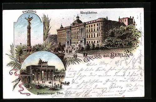 Lithographie Berlin, Königliches Schloss, Siegessäule und Brandenburger Tor