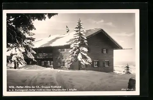 AK Oberstaufen, Wilhelm Helfer Hütte der SA-Gruppe Hochland a.d. Steingund-Sattel