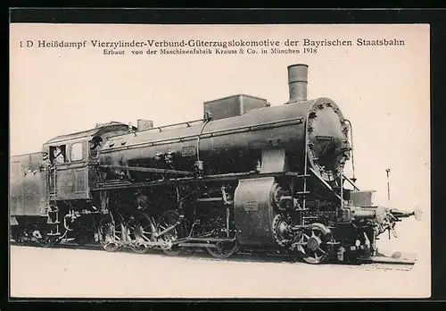 AK 1 D Heissdampf Vierzylinder-Verbund-Güterzugslokomotive der Bayerischen Staatsbahn, Eisenbahn