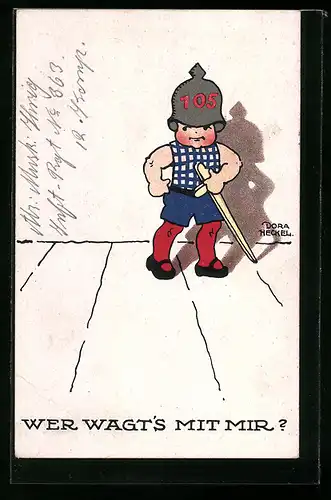 Künstler-AK Dora Heckel: Wer wagt`s mit mir?, Junge mit Pickelhaube und Holzschwert, Kinder Kriegspropaganda