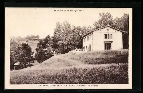 AK Castagnède-du-Salat, L`Hôtel et la Source