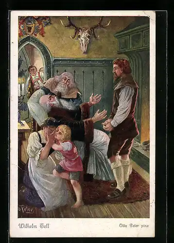 Künstler-AK O. Peter: Wilhelm Tell, Szene: Im Edelhof zu Attinghausen