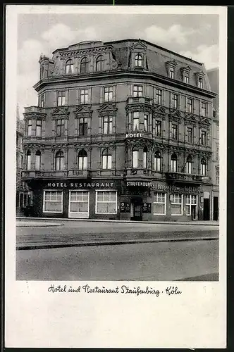 AK Köln-Neustadt, Hotel und Restaurant Staufenburg, Bes. Al. Baumgartner, Hohenstaufenring 22