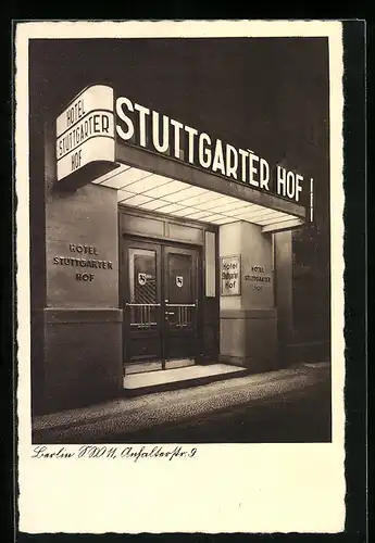 AK Berlin-Kreuzberg, Hotel Stuttgarter Hof bei Nacht, Anhalterstr. 9