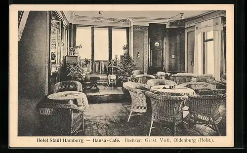 AK Oldenburg /Holst., Hotel Stadt Hamburg, Hansa-Cafe, Bes. Gust. Voss