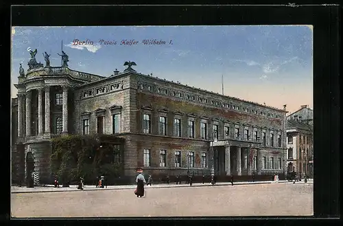 AK Berlin, Palais Kaiser Wilhelm I.