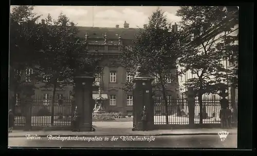 AK Berlin, Reichspräsidentenpalais in der Wilhelmstrasse