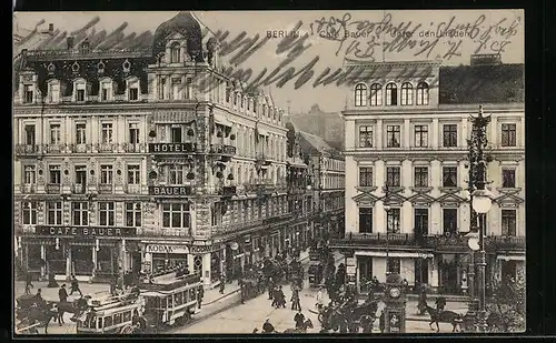 AK Berlin, Cafe Bauer und Hotel Bauer, Unter den Linden