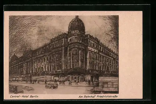 AK Berlin, Central-Hotel am Bahnhof Friedrichstrasse