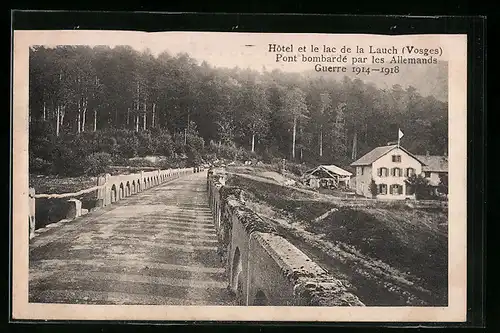 AK Linthal, Hotel et le lac de la Lauch, Pont bombardé par les Allemands