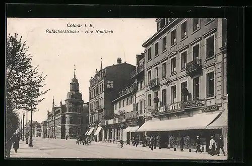 AK Colmar, Rufacherstrasse mit Park Hotel