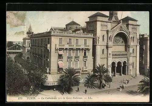 AK Tunis, La Cathèdrale vers la Gare Italienne