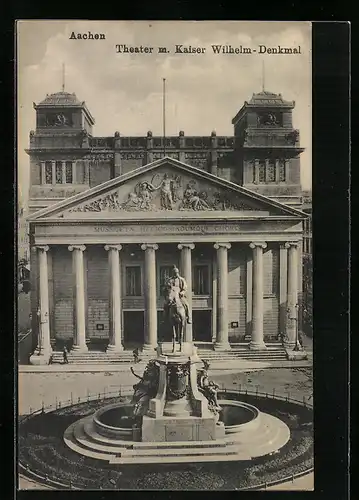 AK Aachen, Theater mit Kaiser Wilhelm-Denkmal