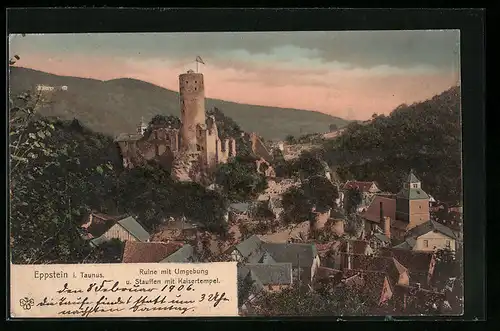 AK Eppstein i. Taunus, Ruine mit Umgebung u. Stauffen mit Kaisertempel