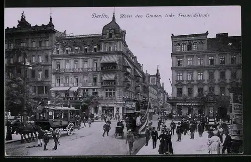 AK Berlin, Unter den Linden, Ecke Friedrichstrasse, mit Café Bauer