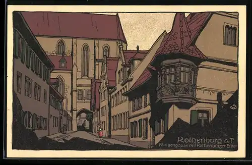 Steindruck-AK Rothenburg o. t., Klingengasse mit Rothenburger Erker