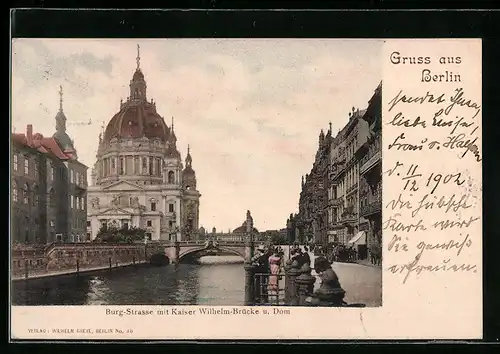 AK Berlin, Burg-Strasse mit Kaiser Wilhelm-Brücke u. Dom