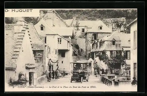 AK Cierp, Le Pont et la Place du Bout du Pont en 1910